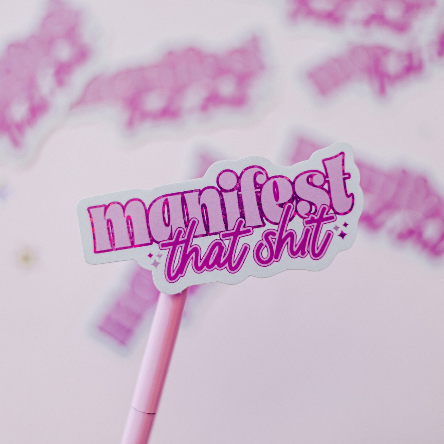 Manifest that Shit Sticker (Pink)